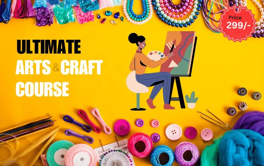 Ultimate Arts & Craft Course